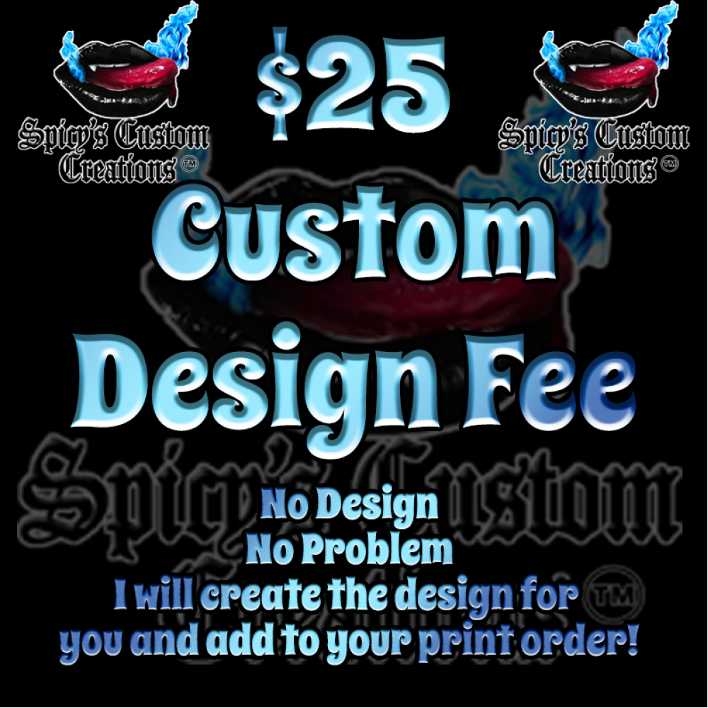 Digital Custom Design Fee (Not for Logos)